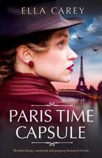 Paris Time Capsule: Heartbreaking, emotional and gripping historical fiction