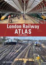 London Railway Atlas 6th Edition