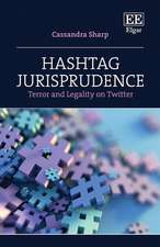 Hashtag Jurisprudence – Terror and Legality on Twitter