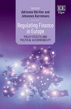 Regulating Finance in Europe – Policy Effects and Political Accountability