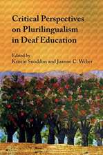 Critical Perspectives on Plurilingualism in Deaf Education