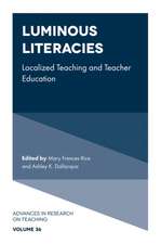 Luminous Literacies – Localized Teaching and Teacher Education