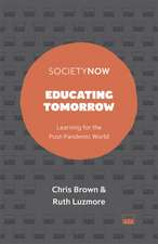 Educating Tomorrow – Learning for the Post–Pandemic World