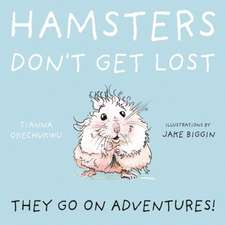 Hamsters Don't Get Lost