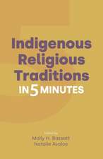 Indigenous Religious Traditions in Five Minutes