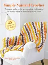 Simple Natural Crochet: 35 projects to make