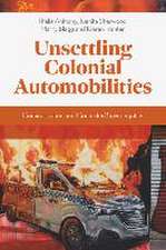 Unsettling Colonial Automobilities – Criminalisation and Contested Sovereignties