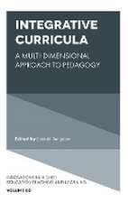 Integrative Curricula – A Multi–Dimensional Approach to Pedagogy