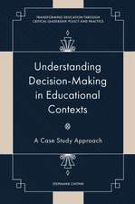 Understanding Decision–Making in Educational Con – A Case Study Approach