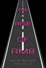 The Rise of RM8