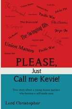 Please, Just Call Me Kevie!