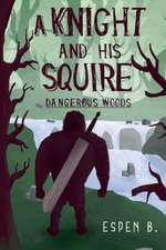 A Knight and his Squire - Dangerous Woods