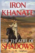 Iron Khanate The Theatre of Shadows