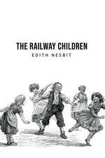 Nesbit, E: Railway Children
