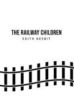 Nesbit, E: Railway Children