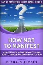 How Not to Manifest