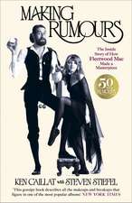 Making Rumours: The Inside Story of how Fleetwood Mac Made a Masterpiece