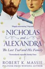 Nicholas and Alexandra: The Last Tsar and his Family