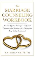 The Marriage Counseling Workbook