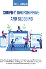 SHOPIFY, DROPSHIPPING AND BLOGGING