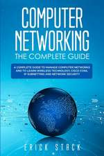 COMPUTER NETWORKING THE COMPLETE GUIDE