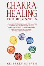 Chakra Healing for Beginners