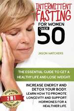 Intermittent Fasting for Women Over 50