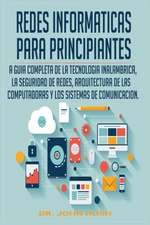 REDES INFORMATICAS PARA PRINCIPIANTES