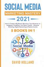 Social Media Marketing Mastery 2021