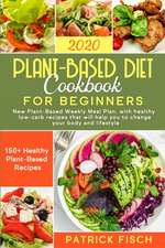 Plant-Based Diet Cookbook for Beginners