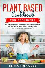 Plant Based Cookbook for Beginners