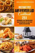 INSTANT POT AIR FRYER LID COOKBOOK