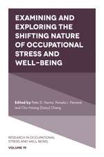 Examining and Exploring the Shifting Nature of Occupational Stress and Well–Being