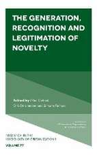 The Generation, Recognition and Legitimation of Novelty