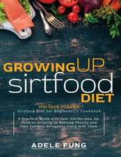 GROWING UP SIRTFOOD DIET