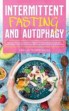 Intermittent Fasting and Autophagy