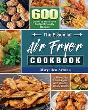 The Essential Air Fryer Cookbook