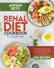 Renal Diet Cookbook for beginners