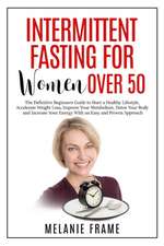 Intermittent Fasting for Women Over 50