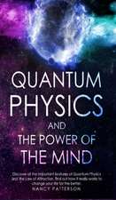 Quantum Physics and the Power of the Mind