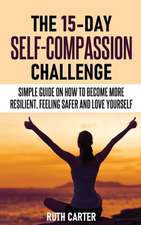 THE 15-DAY SELF-COMPASSION CHALLENGE