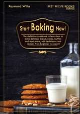 Start Baking Now!