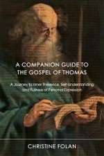 A Companion Guide to the Gospel of Thomas