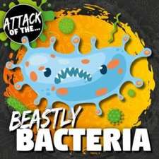 Anthony, W: Beastly Bacteria