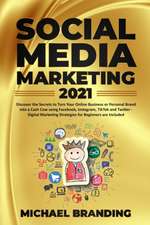 Social Media Marketing 2021