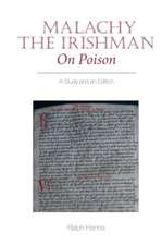 Malachy the Irishman, On Poison – A Study and an Edition