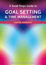 A Small Steps Guide to Time Management and Goal Setting: Emerald Guides Revised Edition 2023