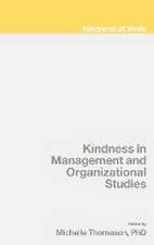 Kindness in Management and Organizational Studies