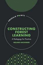 Constructing Forest Learning – A Pedagogy for Practice