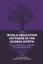 World Education Patterns in the Global North – The Ebb of Global Forces and the Flow of Contextual Imperatives